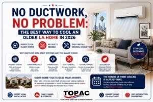 No Ductwork, No Problem The Best Way to Cool an Older LA Home in 2026